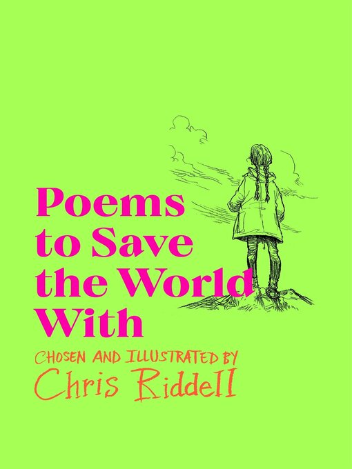 Title details for Poems to Save the World With by Chris Riddell - Wait list